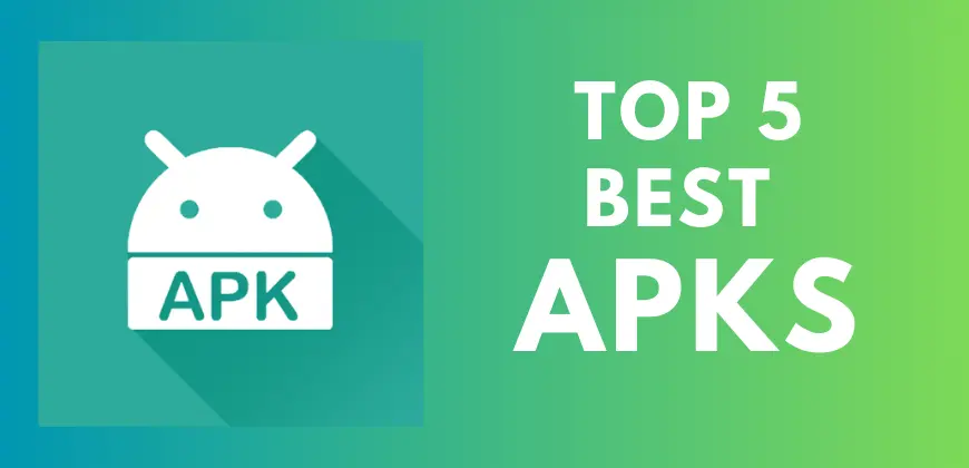 Unveiling the Top 5 Best APKs for Your Android Device